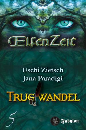Elfenzeit Band 5 - Trugwandel