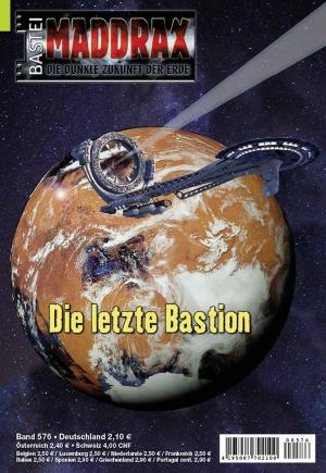 Maddrax Band 576 - die letzte Bastion